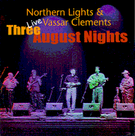 Northern Lights & Vassar Clements - Three August Nights Live